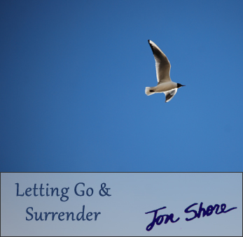 Letting Go and Surrender by Jon Shore