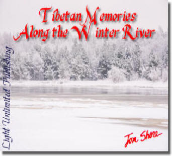 Tibetan Memories Along a Winter River by Jon Shore